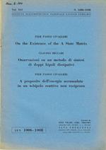 On the Existence of the A State Matrix - Osservazioni su un metodo di sintesi di doppi bipoli dissipativi - A proposito dell'energia accumulata in un n-bipolo reattivo non reciproco