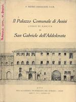 Il Palazzo Comunale di Assisi luogo di nascita di San Gabriele dell'Addolorata