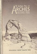 The geologic story of Arches national Park