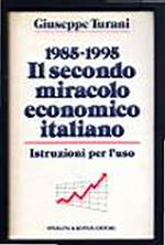 1985-1995 il secondo miracolo economico italiano. Istruzioni per l'uso