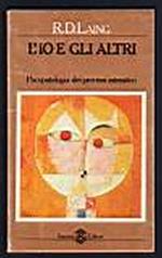 L' Io e gli altri. Psicopatologia dei processi interattivi