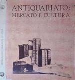 Antiquariato: mercato e cultura. Catalogo della 1a mostra nazionale dell’antiquariato – Villa Manin di Passariano magio – giugno 1981