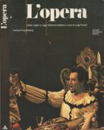 L' opera. Dalle origini a oggi