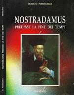 Nostradamus. Predisse la fine dei tempi