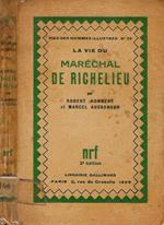 La vie du Marechal De Richelieu