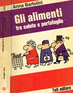 Gli alimenti tra salute e portafoglio