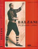 Balzani fra spettacolo e folklore