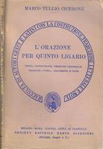 L' orazione per Quinto Ligario. Testo, costruzione, versione letterale, versione libera, argomenti e note