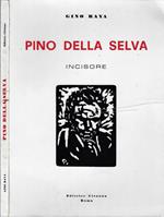 Pino della Selva. Incisore