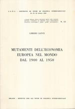 Mutamenti dell'economia Europea nel mondo dal 1900 al 1950. Sulle soglie della seconda metà del nostro secolo: l'Europa di fronte alla evoluzione Politico-Economica degli altri Continenti. N° 13