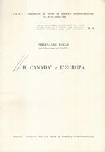 Il Canadà e l'Europa. Sulle soglie della seconda metà del nostro secolo: l'Europa di fronte alla evoluzione Politico-Economica degli altri Continenti. N° 3