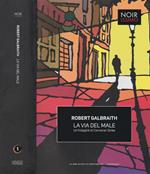 la via del male. Un'indagine di Cormoran Strike