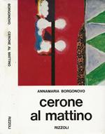 Cerone al mattino