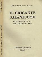 Il brigante galantuomo. La marchesa di o*** terremoto nel Cile