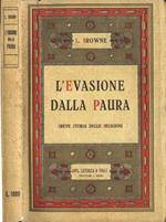 L' evasione dalla paura. Breve storia delle religioni