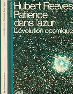 Patience dans l'azur. L'èvolution cosmique