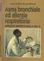 Asma bronchiale ed allergia respiratoria: approccio sintetico dalla A alla Z