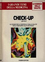 Check-up parte II. Gli esami per il controllo della salute della maturità alla vecchiaia