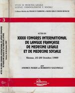 Actes du XXXIX Congres International de langue francaise de Medecine Legale et de Medecine Sociale