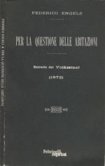 Per la questione delle abitazioni. Estratto dal Volksstaat (1872)