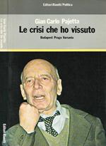 La crisi che ho vissuto. Budapest - Praga, Varsavia