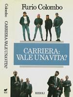 Carriera: vale una vita?