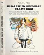 Imparare ed insegnare Karate oggi. Metodologia e pratica disciplinare alla luce della pedagogia moderna