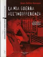 La mia guerra all'indifferenza