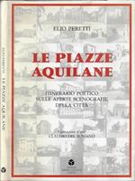 Le piazze aquilane. itinerario poetico nelle aperte scenografie della città