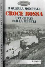 II Guerra Mondiale croce Rossa. Una chiave per la libertà