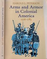 Arms and Armor in Colonial America. 1526-1783