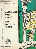 Marcellino pane e vino, Mio fratello negro. Due racconti teatrali