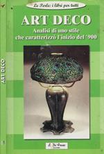 Art Deco. Analisi di uno stile che caratterizzò l'inizio del '900