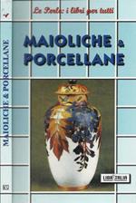 Maioliche e porcellane