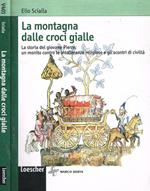 La montagna dalle croci gialle. La storia del giovane Pierre: un monito contro le intolleranze religiose e gli scontri di civiltà