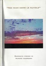 Noi siam come le nuvole. Raccolta di poesie di Nunzio Guerzoni