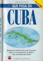 Que pasa en Cuba. Rapporto dall'Isola dei Caraibi