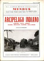 Arcipelago indiano. Le contrade mondiali illustrate nell'ambiente fisico, suolo, clima, fauna, genti con cenni storici