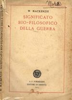 Significato Bio-Filosofico della Guerra