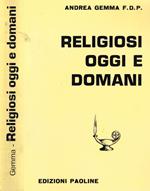 Religiosi oggi e domani. Corso di esercizi spirituali sul rinnovamento della vita religiosa