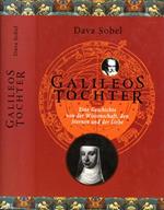 Galileos tochter. Eine geschichte von der wissenschaft, den sternen und der liebe