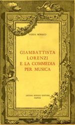 Giambattista Lorenzi e la Commedia per Musica