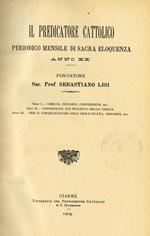 Il Predicatore Cattolico Anno XX. Periodico Mensile di Sacra Eloquenza