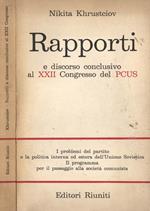 Rapporti. E discorso conclusivo al XXII Congresso del PCUS