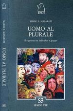 Uomo al plurale. Il rapporto tra individuo e gruppo