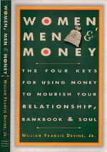 Women, men, money. The four keys for using money to nourish your relationship, bankbook, and soul