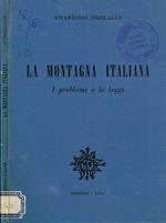 La montagna italiana. I problemi e le leggi