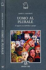 Uomo al plurale. Il rapporto tra individuo e gruppo