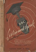 Listen and speak. Ascolta e parla- nuovo corso di inglese per principianti a cura di A.V.P. Elliot, J.A. Noonan