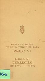 Carta enciclica de su santidad el papa, sobre el desarrollo de los pueblos